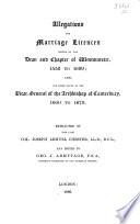 Allegations for Marriage Licences Issued by the Dean and Chapter of Westminster, 1558 to 1699