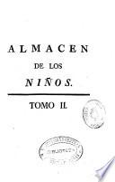 Almacén y biblioteca completa de los niños o Diálogos de una sabia directora con sus discípulas de la primera distinción