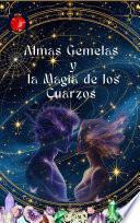 Almas Gemelas y la Magia de los Cuarzos
