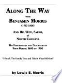 Along the Way with Benjamin Morris, (1757-1808) and His Wife, Sarah, of North Carolina