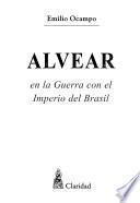 Alvear en la guerra con el imperio del Brasil