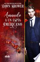 Amando A Un Espía Americano