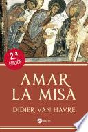 Amar la Misa