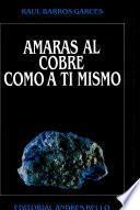 Amarás al cobre como a ti mismo