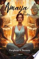 Amaya the Buddha Spanish Version