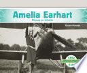 Amelia Earhart: Pionera en aviación (Amelia Earhart: Aviation Pioneer) (Spanish Version)