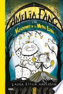 Amelia Fang 4. Amelia y las vacaciones de la media luna