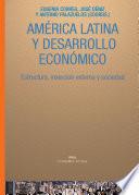 América Latina y desarrollo económico. Estructura, inserción externa y sociedad