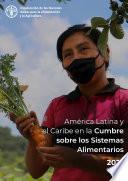América Latina y el Caribe en la Cumbre sobre los Sistemas Alimentarios
