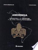 Amerindia, introducción a la etnohistoria y las artes visuales precolombinas : Norteamérica, Mesoamérica, Centroamérica, Suramérica