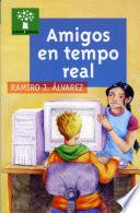 Amigos en tempo real