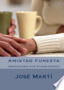 Amistad Funesta / Fatal friendship