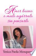 Amor bueno o malo agárralo sin pensarlo