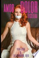 Amor, dolor y etcétera