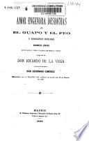 Amor engendra desdichas o el guapo y el feo y verduleras honradas
