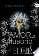 Amor ilusorio 4