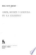 Amor, muerte y fortuna en La Celestina.