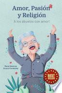 Amor, Pasion y Religion