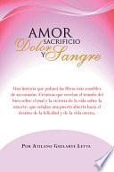 Amor Sacrificio Dolor y Sangre
