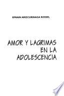 Amor y lagrimas en la adolescenia