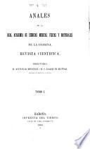 Anales de la Academia de ciencias medicas, físicas y naturales de la Habana
