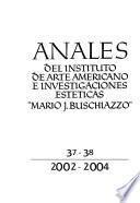 Anales del Instituto de Arte Americano e Investigaciones Estéticas Mario J. Buschiazzo.