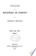 Anales del Ministerio de Fomento de la República Mexicana