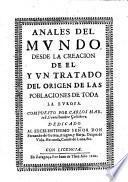 Anales del mundo, desde la creacion de el, y un tratado del origen de las poblaciones de toda la Europa