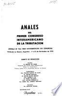 Anales del Primer Congreso Interamericanp de la Tributación. (Annals of the First Interamerican Tax Congress)