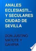 ANALES ECLESIASTICOS Y SECULARES CIUDAD DE SEVILLA