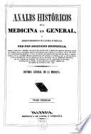 Anales históricos de la Medicina en general,y biográfico-bibliográfico de la Española en particular