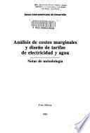 Análisis de costos marginales y diseño de tarifas de electricidad y agua