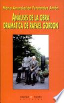 Análisis de la obra dramática Rafael Gordon