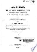 Análisis de las aguas sulfurosas frías ferro-manganíferas nitrogenadas de los manantiales y de los baños y castañar de Ormáiztegui (Guipúzcoa)