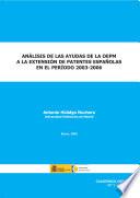 Análisis de las ayudas de la OEPM a la extensión de patentes españolas en el período 2003-2006