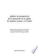 Análisis de prospectivas de la educación en la región de América Latina y el Caribe