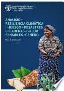 Análisis de resiliencia climática y de riesgo de desastres para cadenas de valor sensibles al género