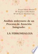 Análisis enfermero de un Proceso de Atención Integrado: LA FIBROMIALGIA