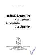 Análisis geográfico-estructural de Granada y sus barrios