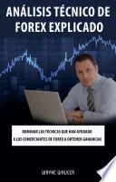 Análisis Técnico de Forex Explicado