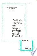 Análisis técnico del seguro privado en el Ecuador, 1965-1975