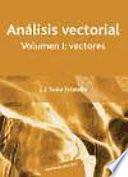 Análisis vectorial. Volumen I: vectores
