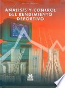 ANÁLISIS Y CONTROL DEL RENDIMIENTO DEPORTIVO