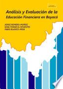 Análisis y evaluación de la educación financiera en Boyacá / Analysis and evaluation of financial education in Boyacá