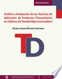 Análisis y evaluación de las técnicas de aplicación de productos fitosanitarios en cultivos de tomate bajo invernadero