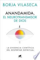 Anandamida, el neurotransmisor de Dios