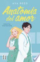 Anatomía del amor (Serie Hospital Whitestone 1)