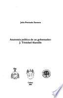 Anatomía política de un gobernador, J. Trinidad Alamillo