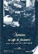 Andalucía, un siglo de fascinación