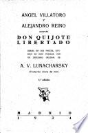 Angel Villatoro y Alejandro Reino adaptan Don Quijote libertado